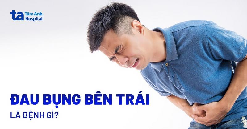 Dấu hiệu cảnh báo đau dữ dội ở bụng trái cần đi khám ngay